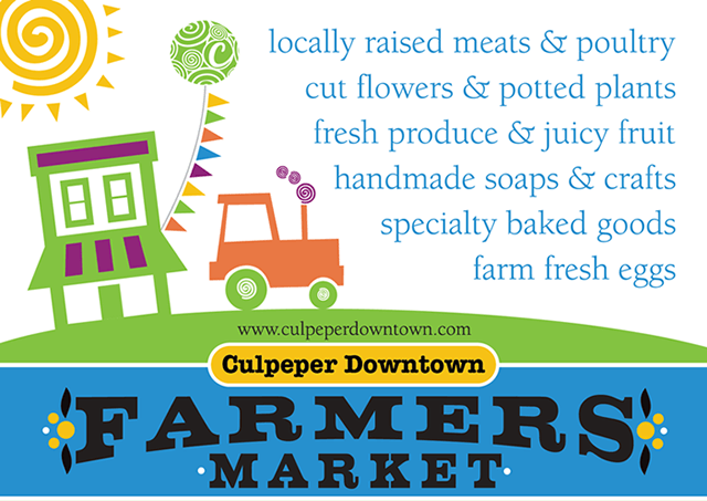 Colorful graphic advertising the Culpeper Downtown Farmers Market. Includes stylized illustrations of a small shop, a truck, a sun, and a pinwheel. Highlights offerings such as locally raised meats, poultry, fresh produce, baked goods, and more.